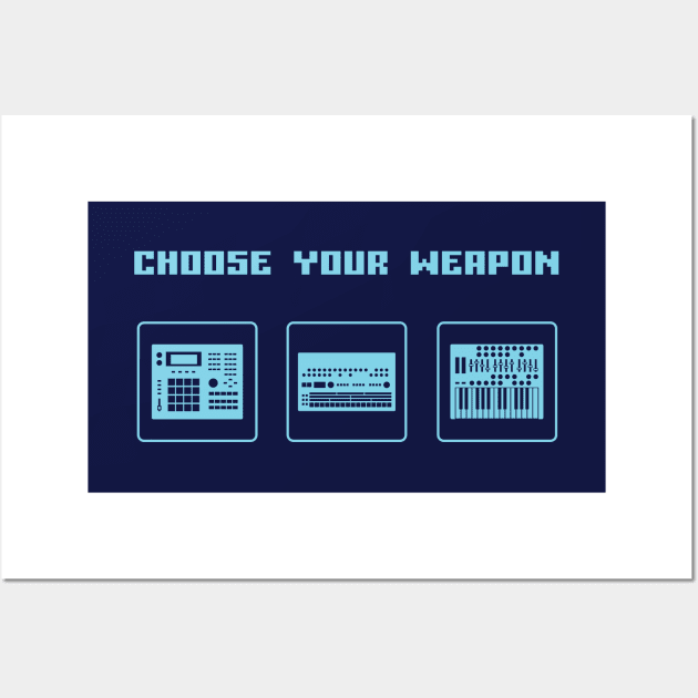 Choose Your Weapon Drum Machine and Synth Selector for Electronic Musician Wall Art by Atomic Malibu